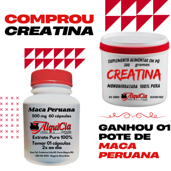 Creatina Compre e Ganhe Maca Peruana